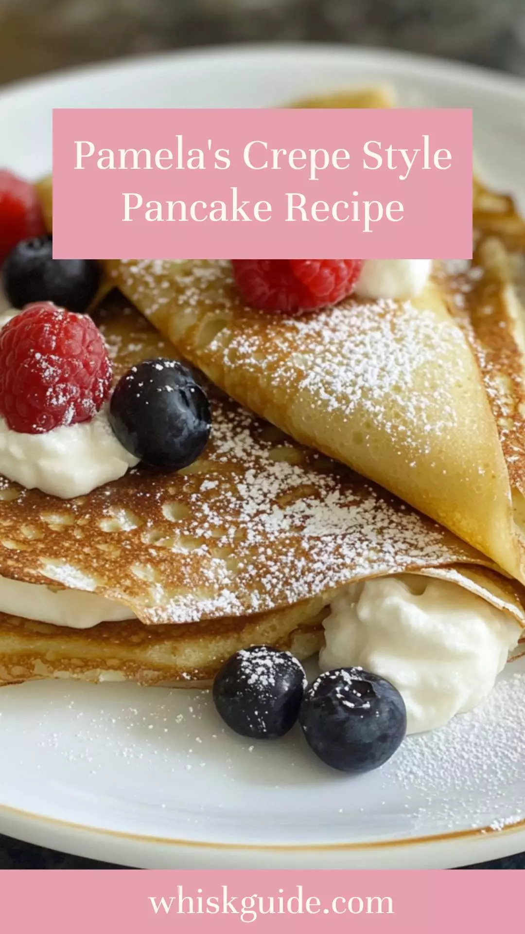 pamela's crepe style pancake recipe