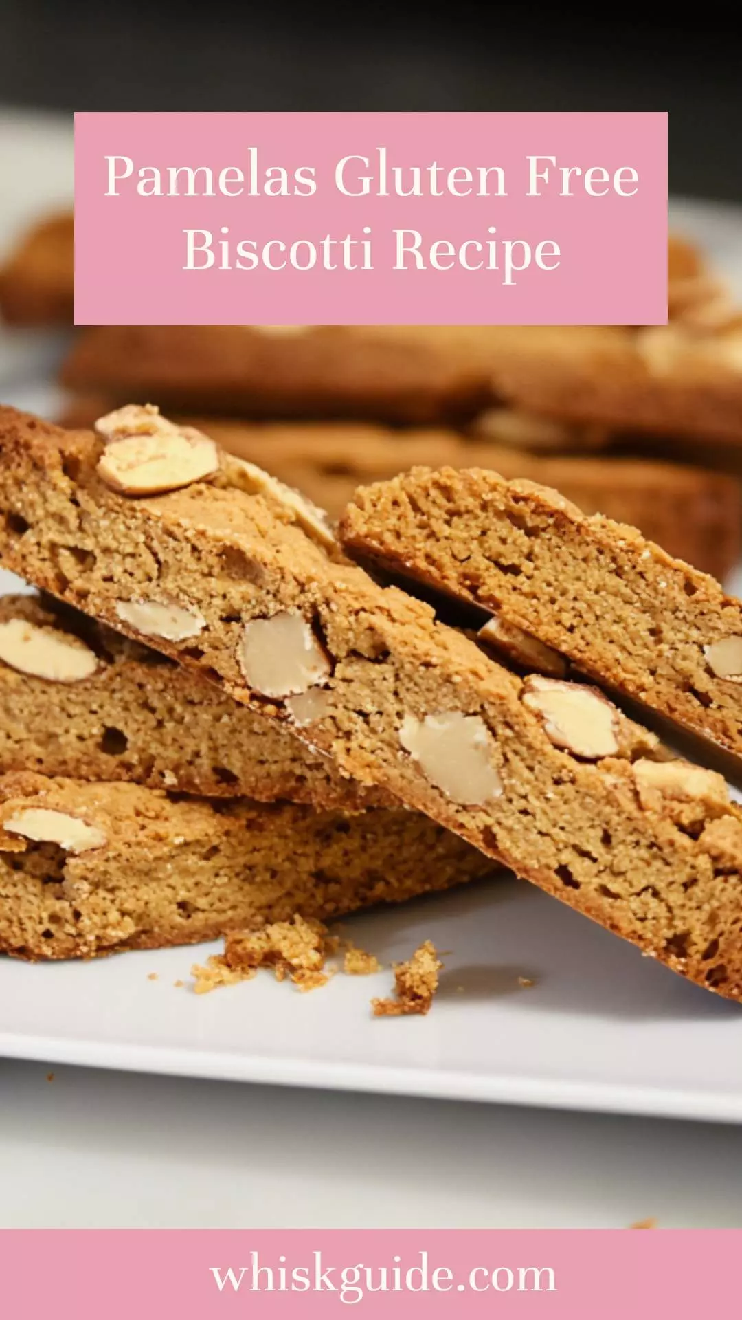 pamelas gluten free biscotti recipe