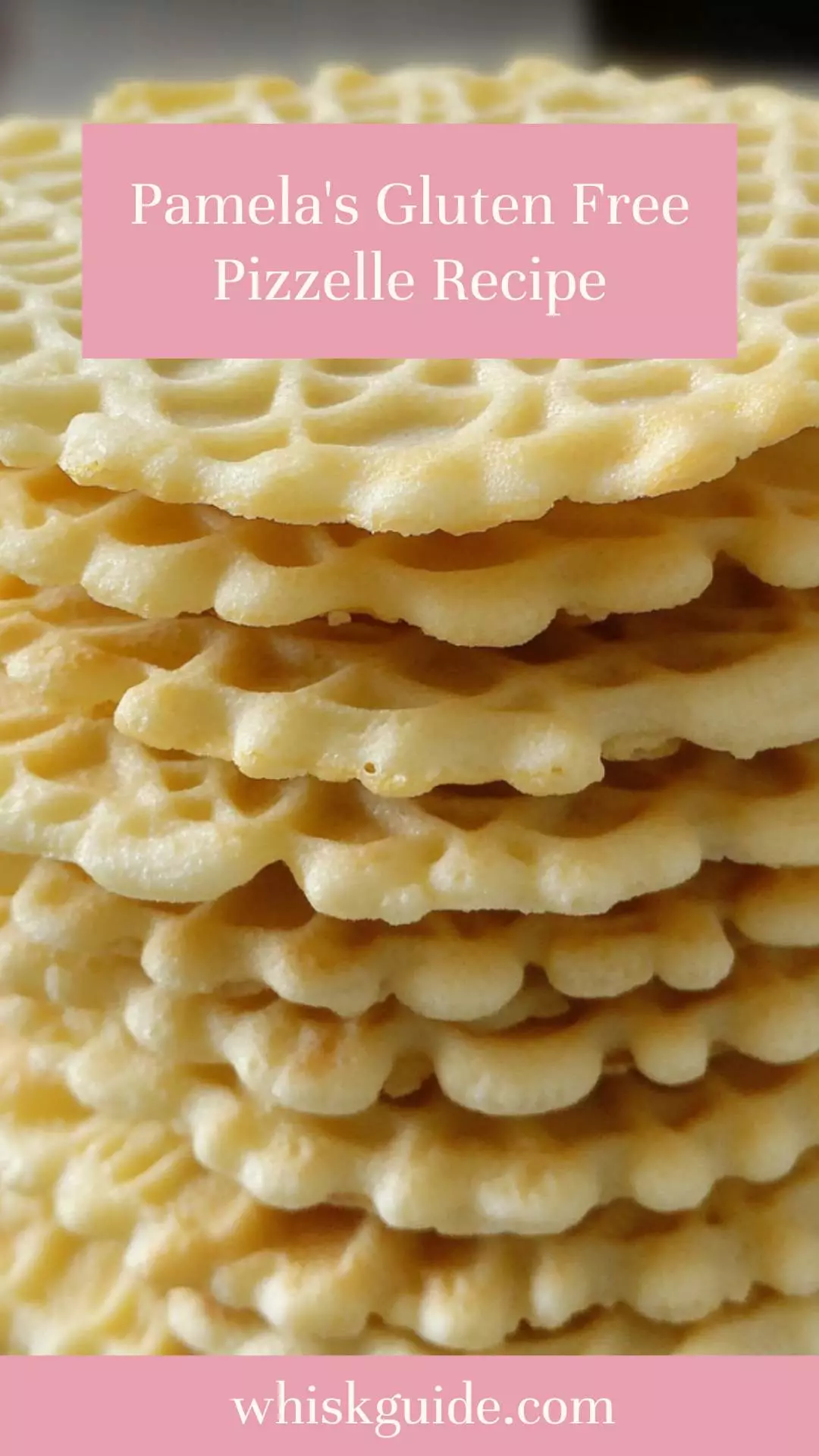 Pamela's gluten free pizzelle recipe