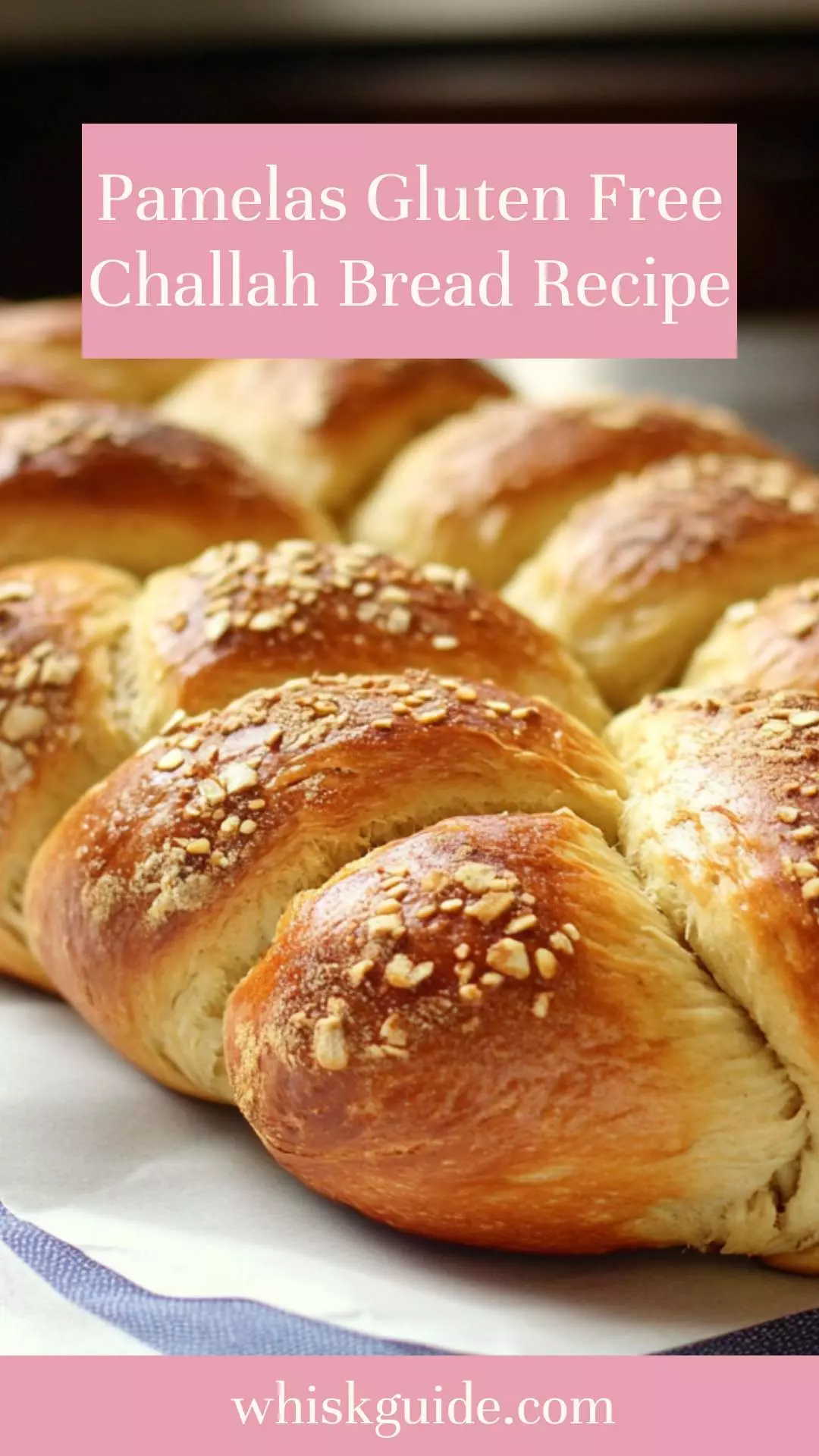 pamelas gluten free challah bread recipe