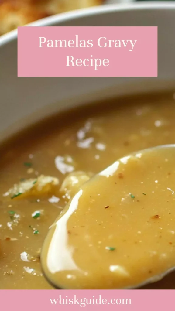 pamelas gravy recipe pamelas gravy recipe