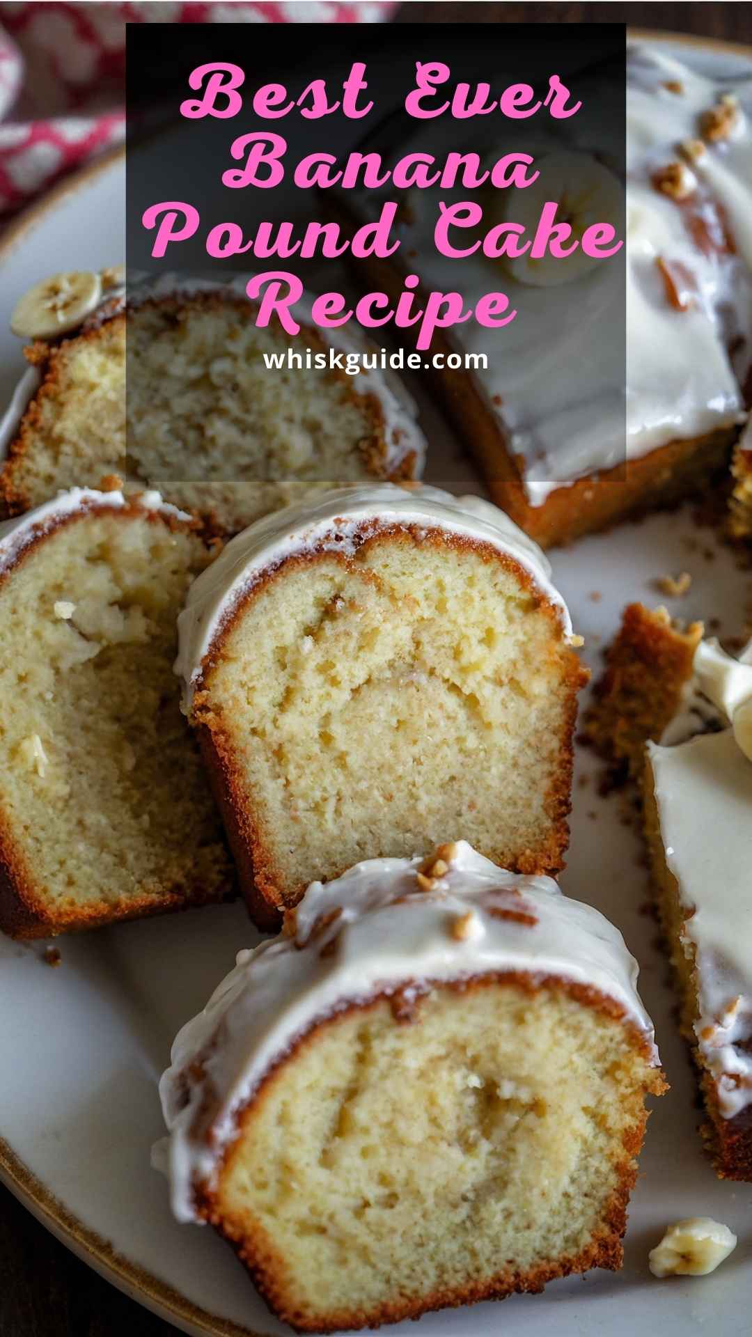Best Ever Banana Pound Cake Recipe