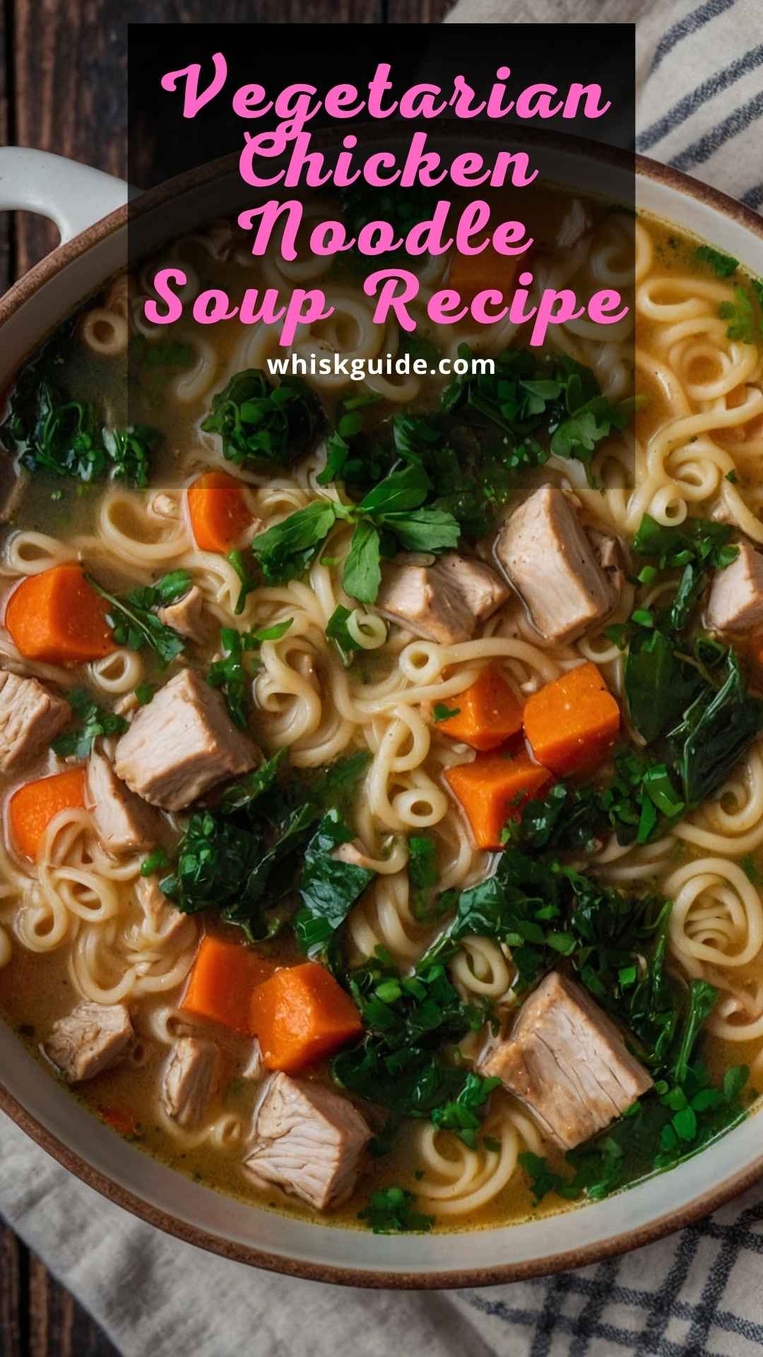 Vegetarian Chicken Noodle Soup