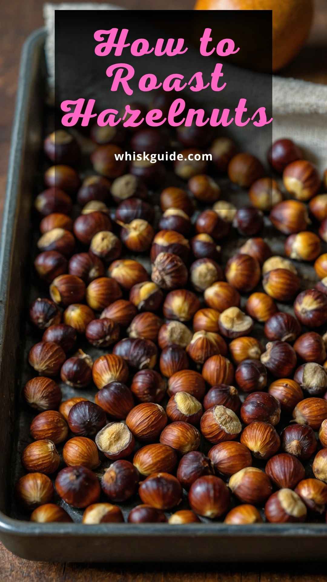 How To Roast Hazelnuts