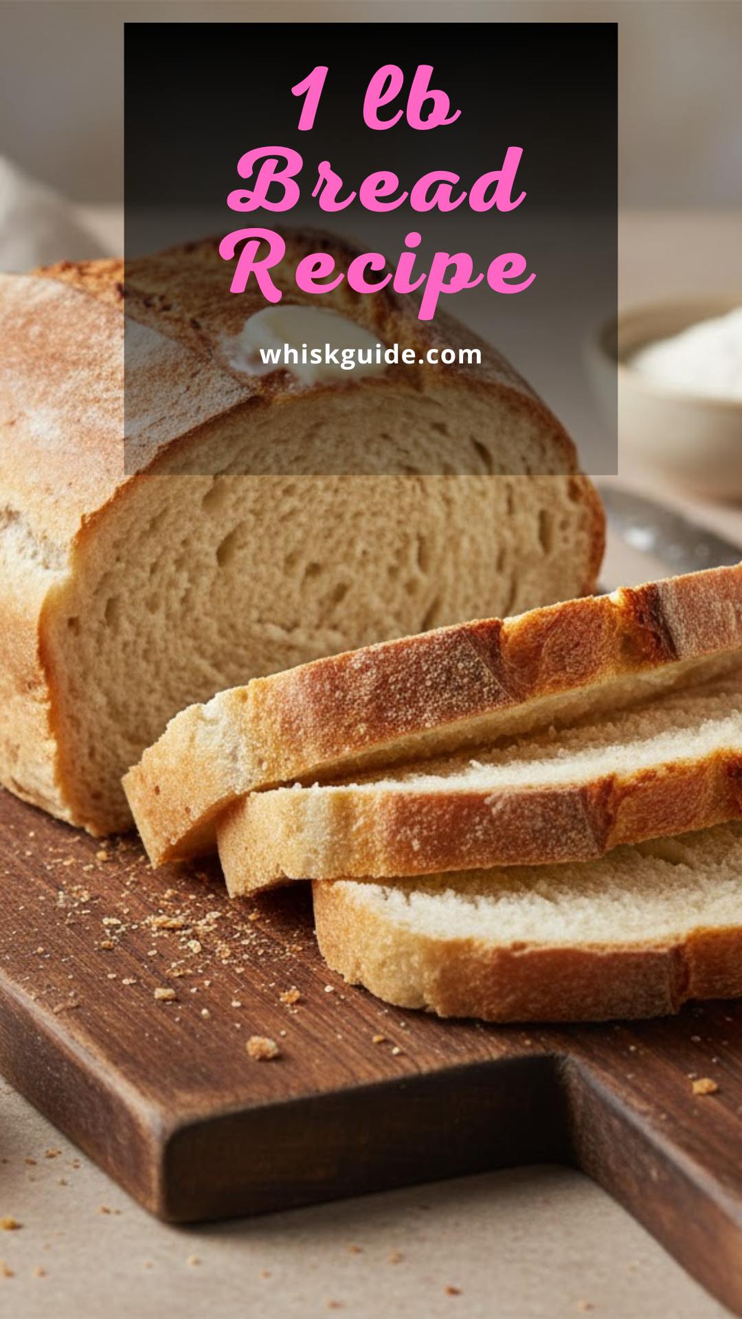 1 lb Bread Recipe